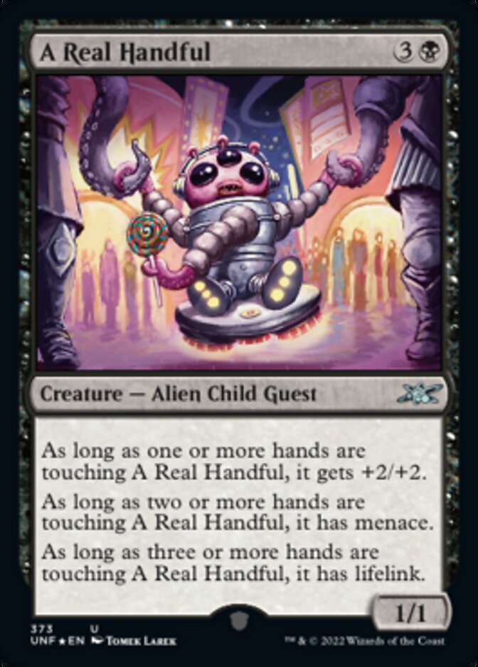 A Real Handful (Galaxy Foil) [Unfinity] | PLUS EV GAMES 