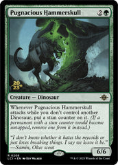 Pugnacious Hammerskull [The Lost Caverns of Ixalan Prerelease Cards] | PLUS EV GAMES 