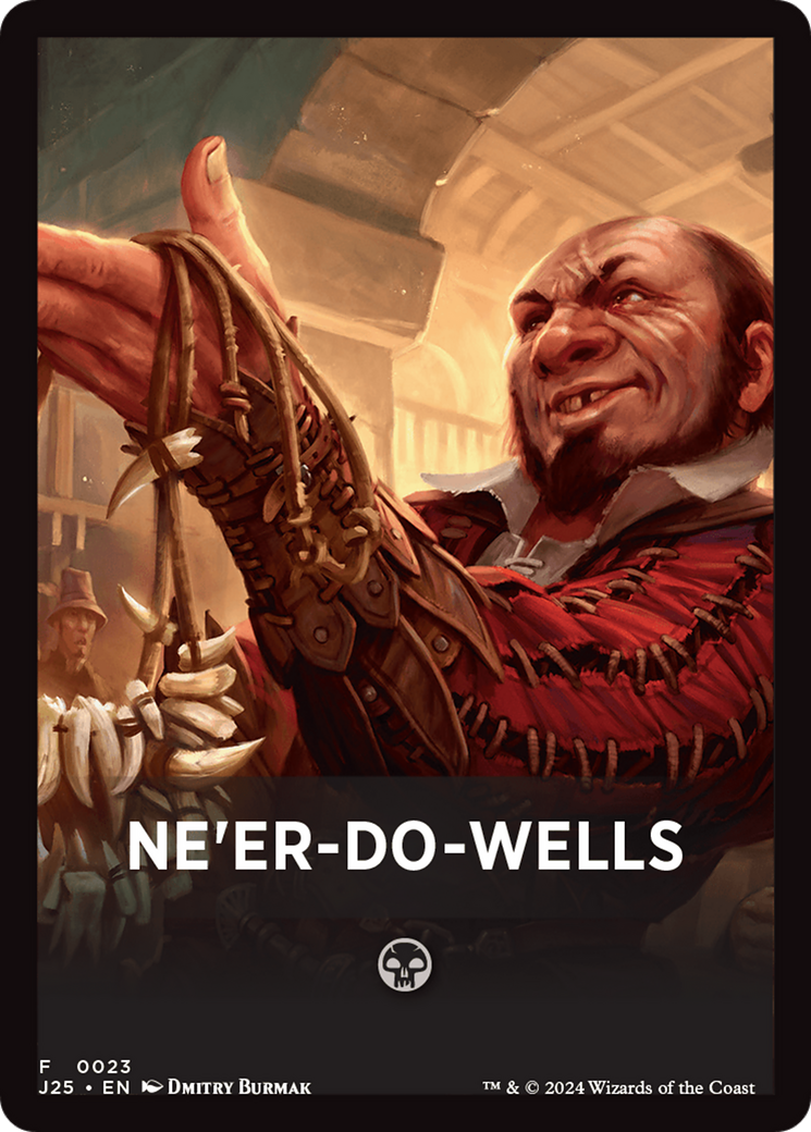 Ne'er-Do-Wells Theme Card [Foundations Jumpstart Front Cards] | PLUS EV GAMES 