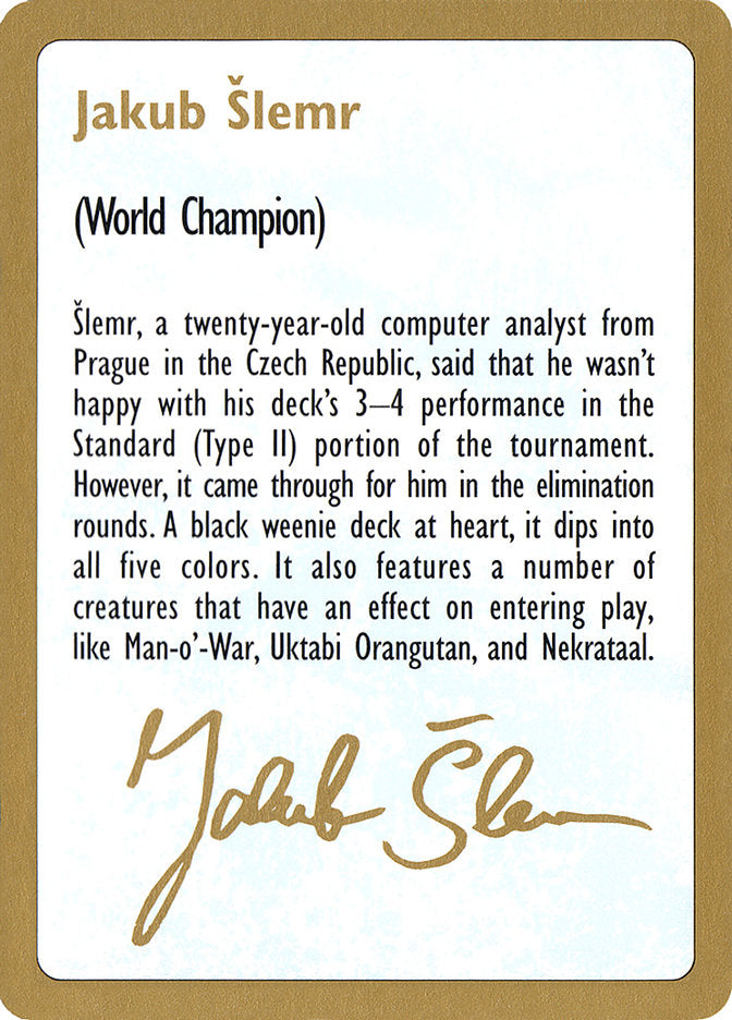 Jakub Šlemr Bio [World Championship Decks 1997] | PLUS EV GAMES 