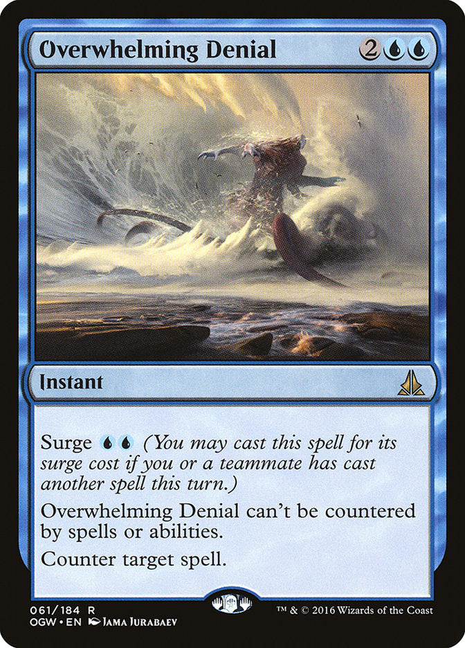 Overwhelming Denial [Oath of the Gatewatch] | PLUS EV GAMES 