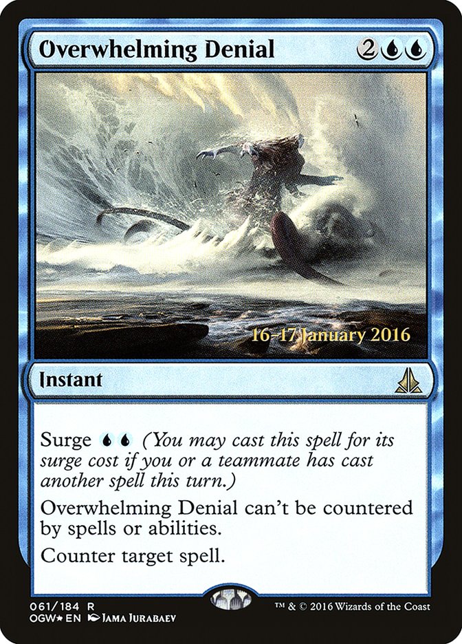 Overwhelming Denial [Oath of the Gatewatch Prerelease Promos] | PLUS EV GAMES 