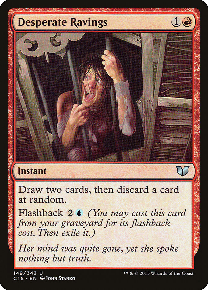 Desperate Ravings [Commander 2015] | PLUS EV GAMES 