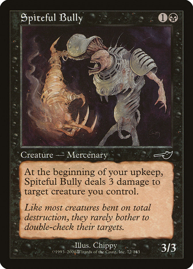 Spiteful Bully [Nemesis] | PLUS EV GAMES 