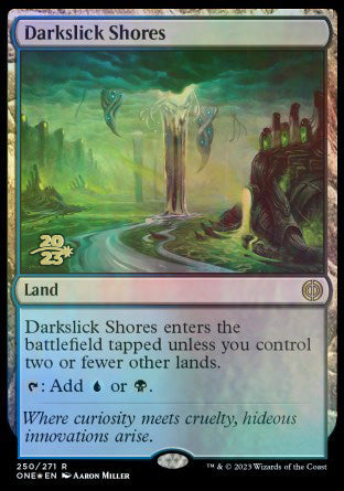 Darkslick Shores [Phyrexia: All Will Be One Prerelease Promos] | PLUS EV GAMES 